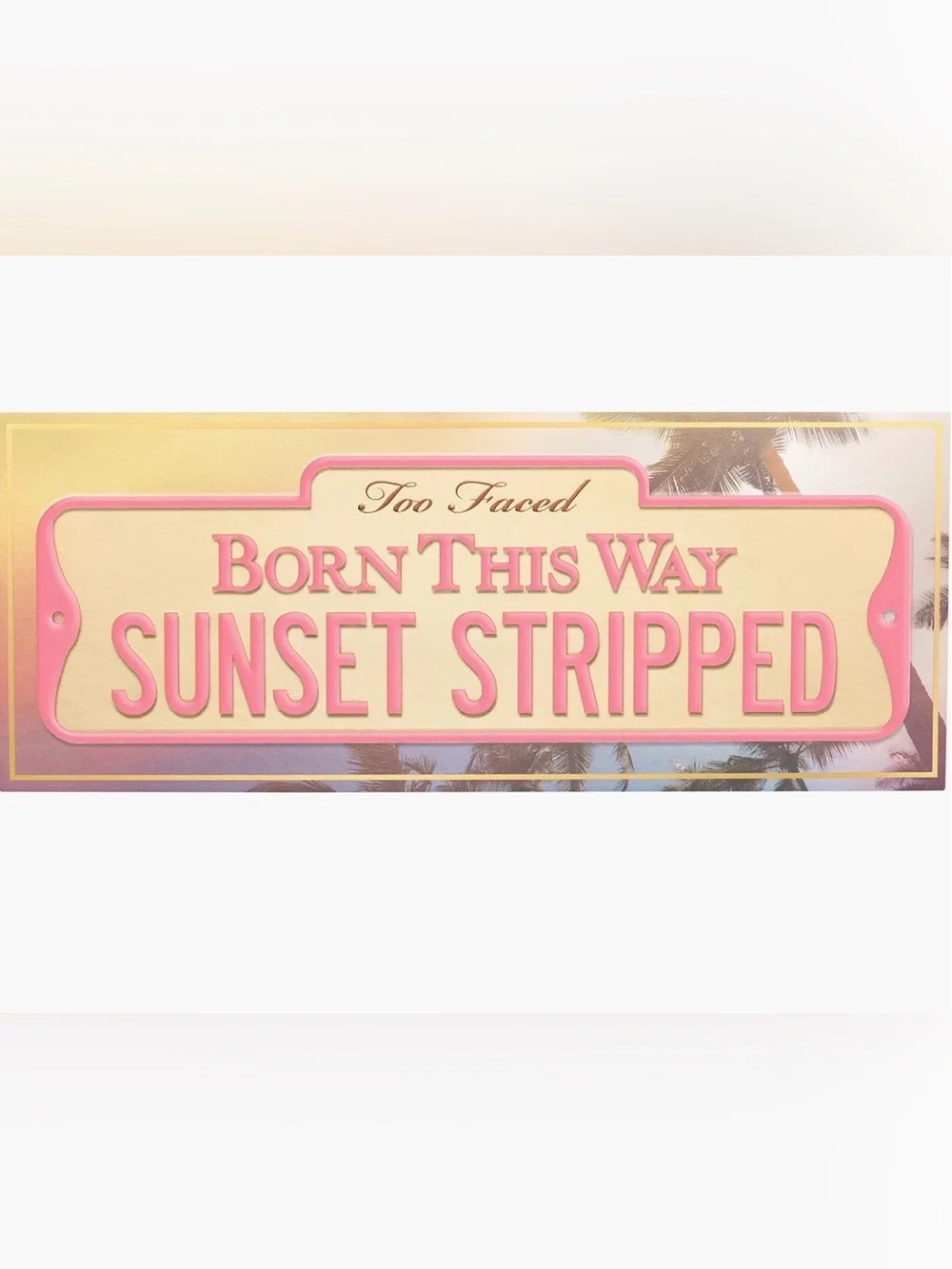 Too Faced Born This Way Sunset Stripped Eyeshadow palette